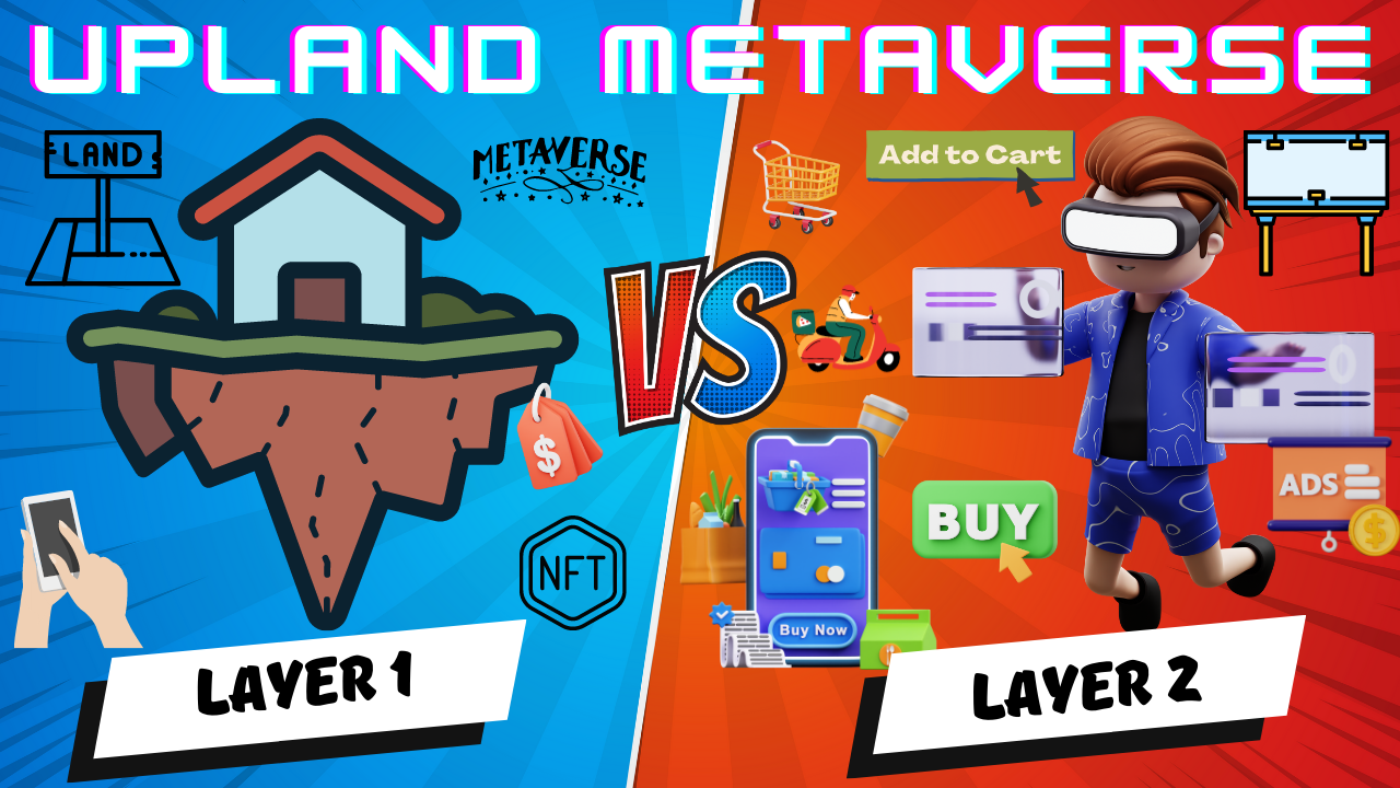 Metaverse News: What are Layer 1 and Layer 2 in the Upland Metaverse?